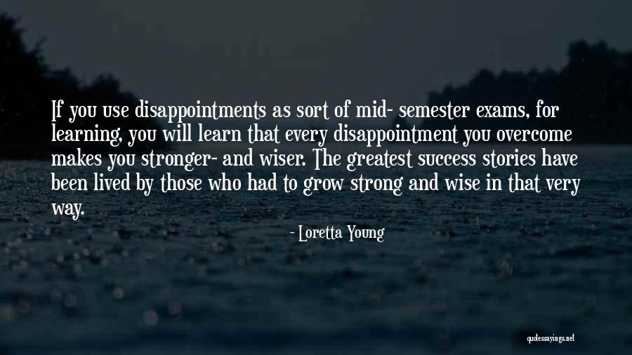 Learn And Grow Quotes By Loretta Young