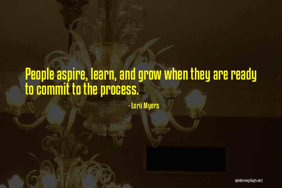 Learn And Grow Quotes By Lorii Myers