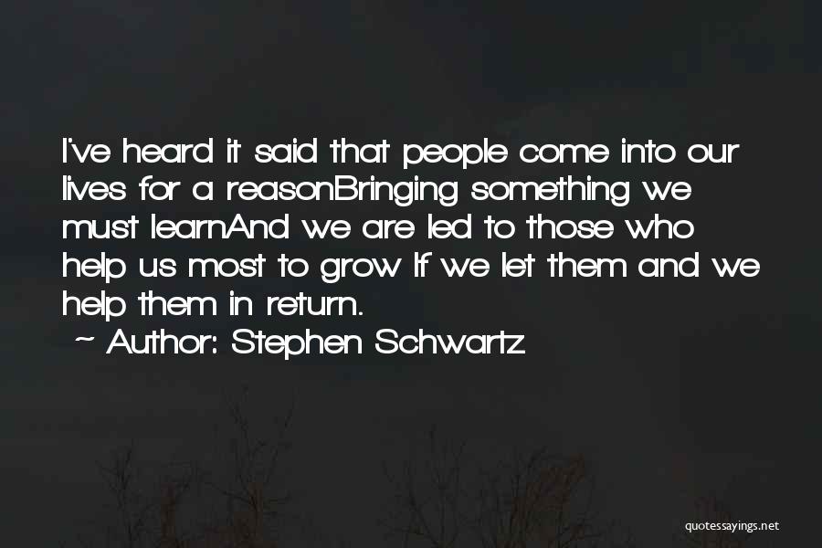 Learn And Grow Quotes By Stephen Schwartz