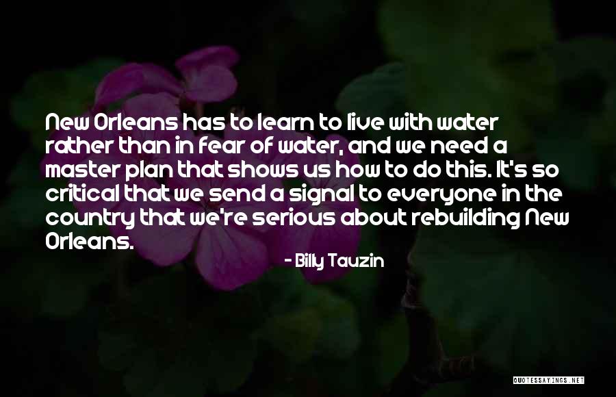 Learn And Master Quotes By Billy Tauzin Learn And Master Quotes By Billy Tauzin