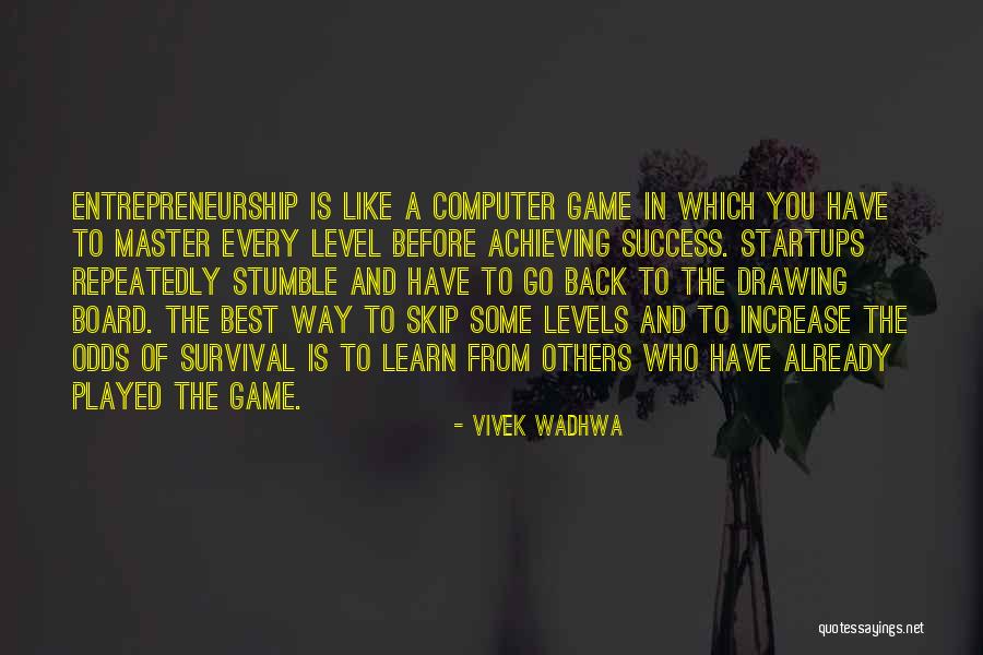 Learn And Master Quotes By Vivek Wadhwa Learn And Master Quotes By Vivek Wadhwa