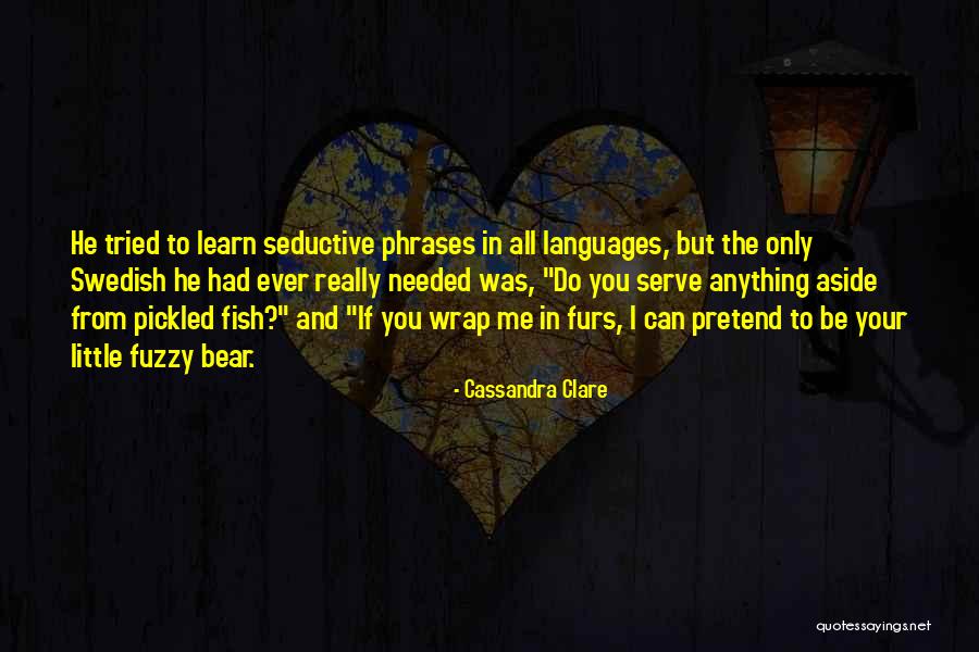 Learn And Serve Quotes By Cassandra Clare Learn And Serve Quotes By Cassandra Clare