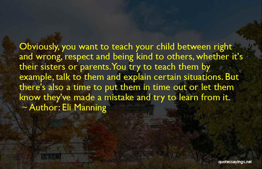 Learn And Teach Quotes By Eli Manning