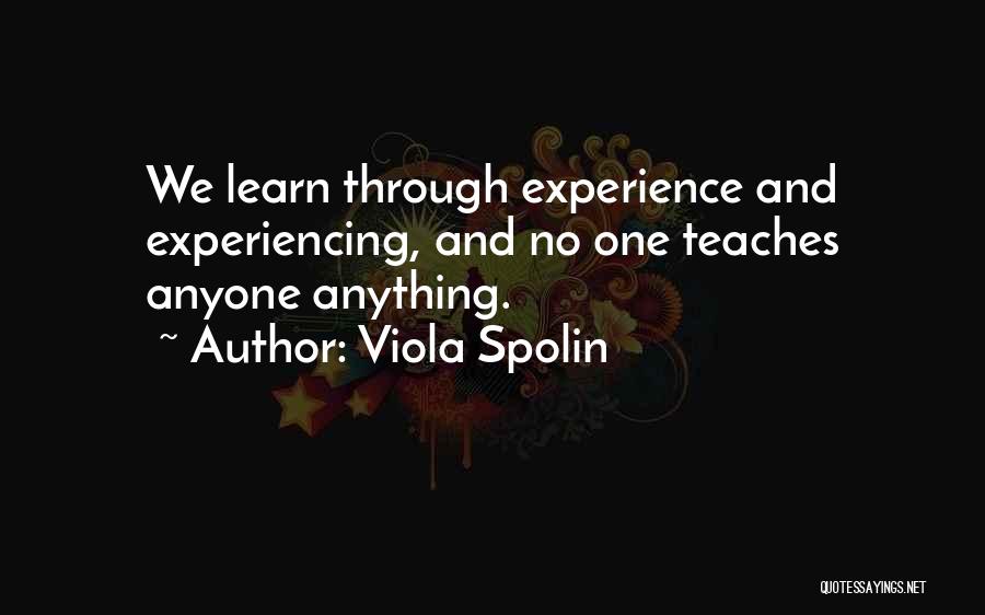 Learn And Teach Quotes By Viola Spolin