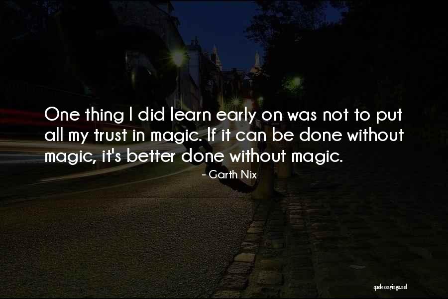 Learn Better Quotes By Garth Nix Learn Better Quotes By Garth Nix