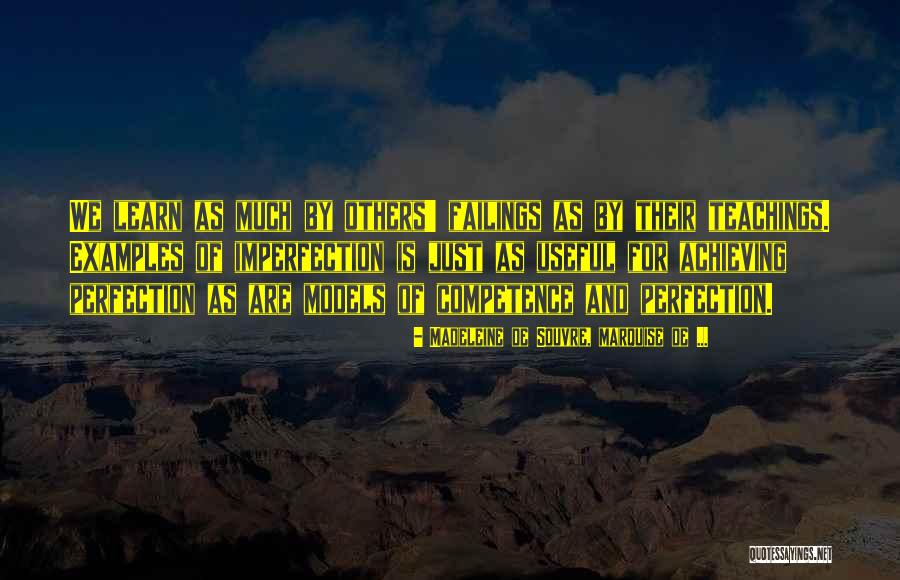 Learn By Example Quotes By Madeleine De Souvre, Marquise De ... Learn By Example Quotes By Madeleine De Souvre, Marquise De ...