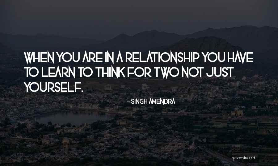 Learn For Yourself Quotes By Singh Amendra Learn For Yourself Quotes By Singh Amendra