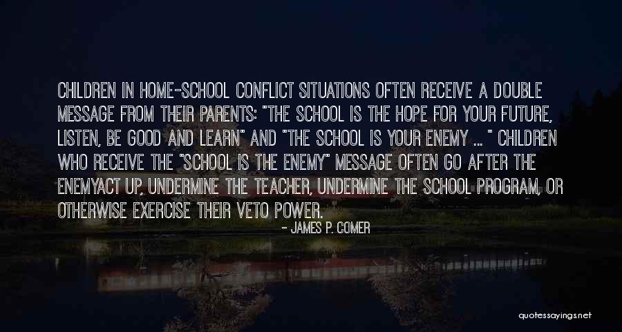 Learn From A Teacher Quotes By James P. Comer Learn From A Teacher Quotes By James P. Comer