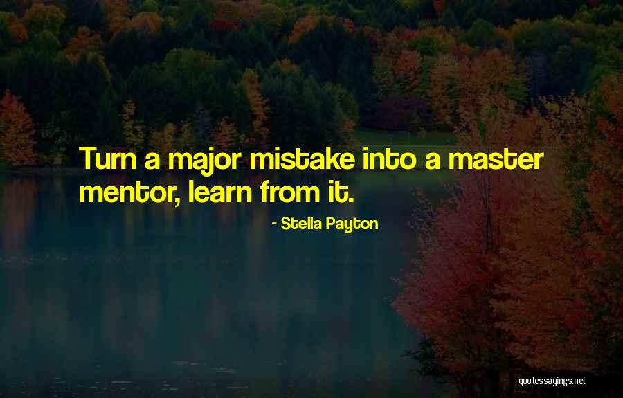 Learn From A Teacher Quotes By Stella Payton Learn From A Teacher Quotes By Stella Payton