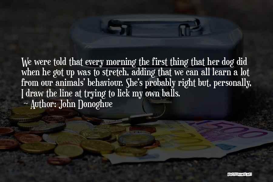 Learn From Animals Quotes By John Donoghue