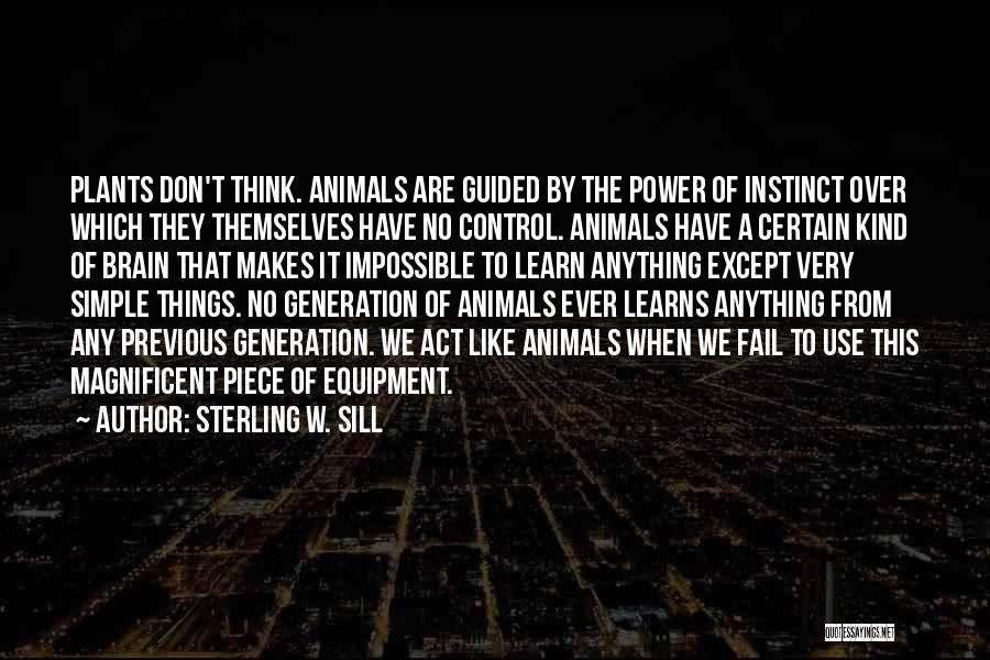 Learn From Animals Quotes By Sterling W. Sill