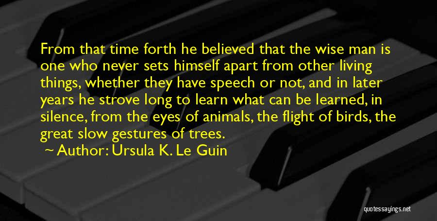 Learn From Animals Quotes By Ursula K. Le Guin
