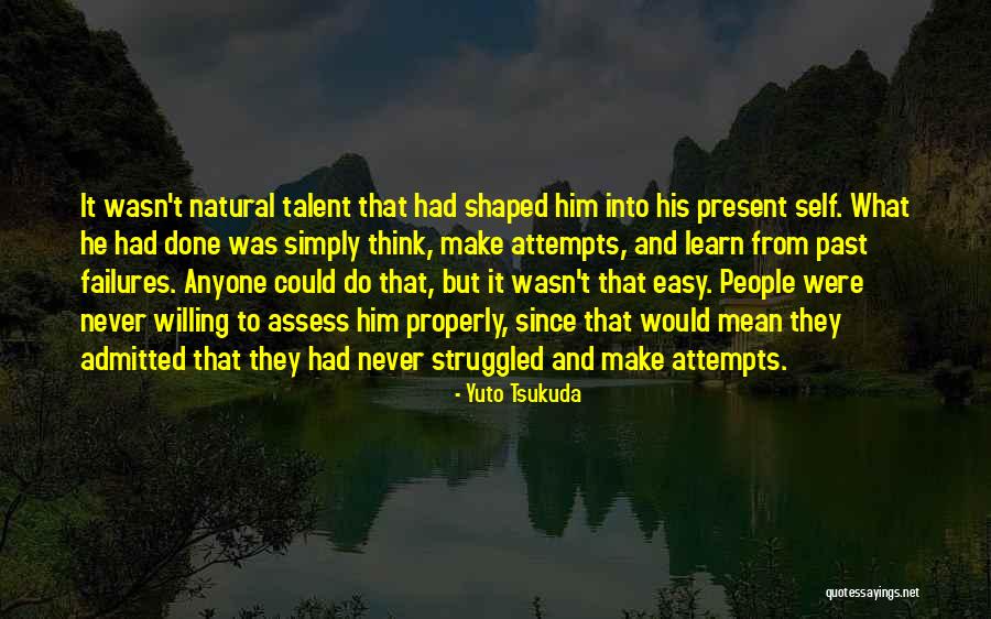 Learn From Anyone Quotes By Yuto Tsukuda Learn From Anyone Quotes By Yuto Tsukuda