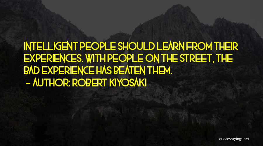 Learn From Bad Experience Quotes By Robert Kiyosaki