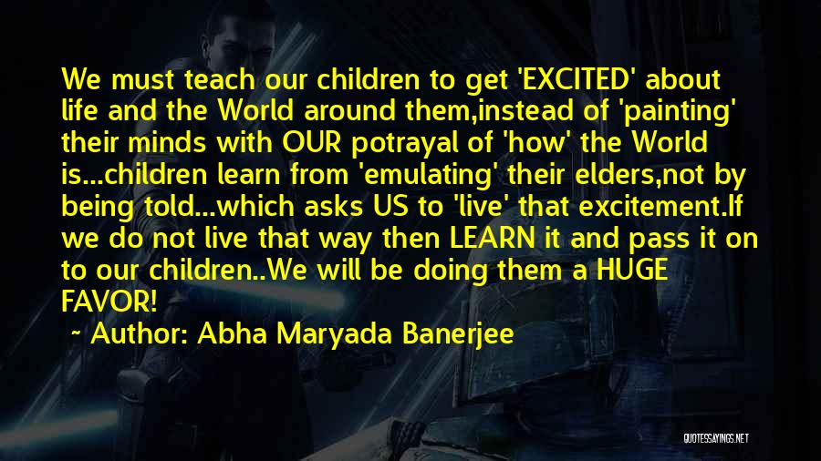 Learn From Elders Quotes By Abha Maryada Banerjee
