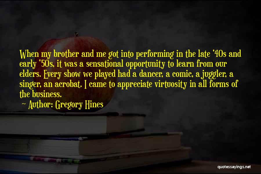 Learn From Elders Quotes By Gregory Hines