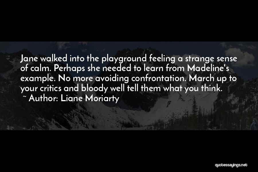 Learn From Example Quotes By Liane Moriarty