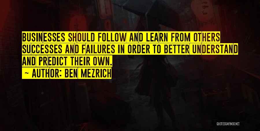 Learn From Failure Quotes By Ben Mezrich