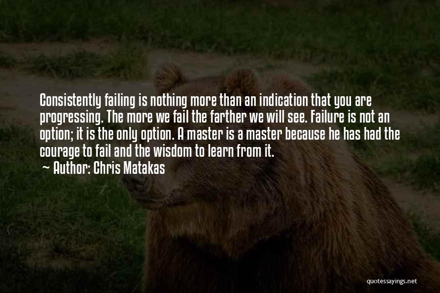 Learn From Failure Quotes By Chris Matakas