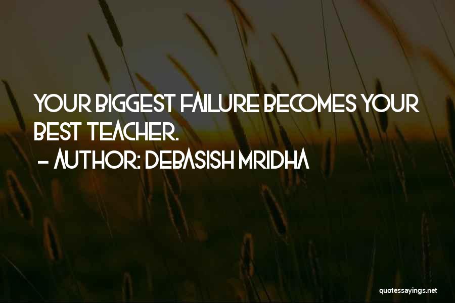 Learn From Failure Quotes By Debasish Mridha