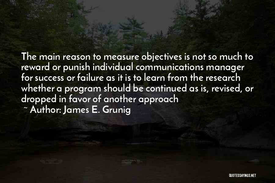 Learn From Failure Quotes By James E. Grunig