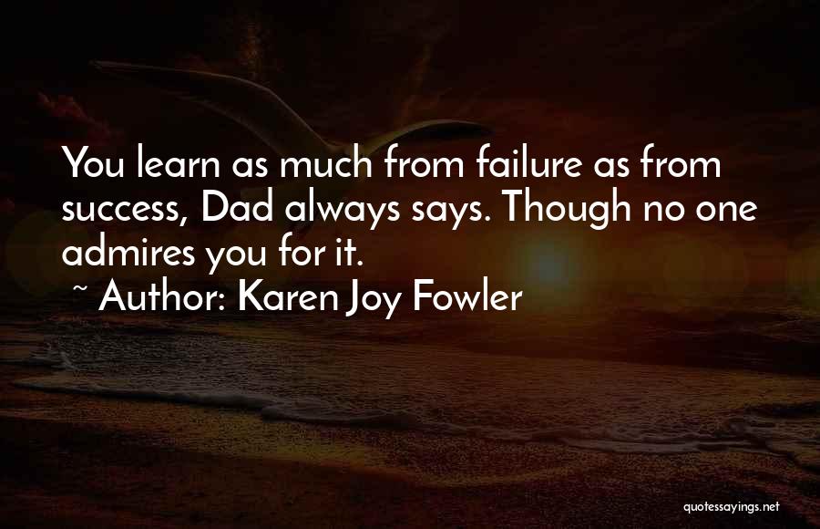Learn From Failure Quotes By Karen Joy Fowler