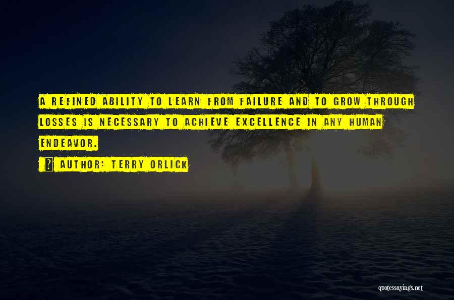 Learn From Failure Quotes By Terry Orlick