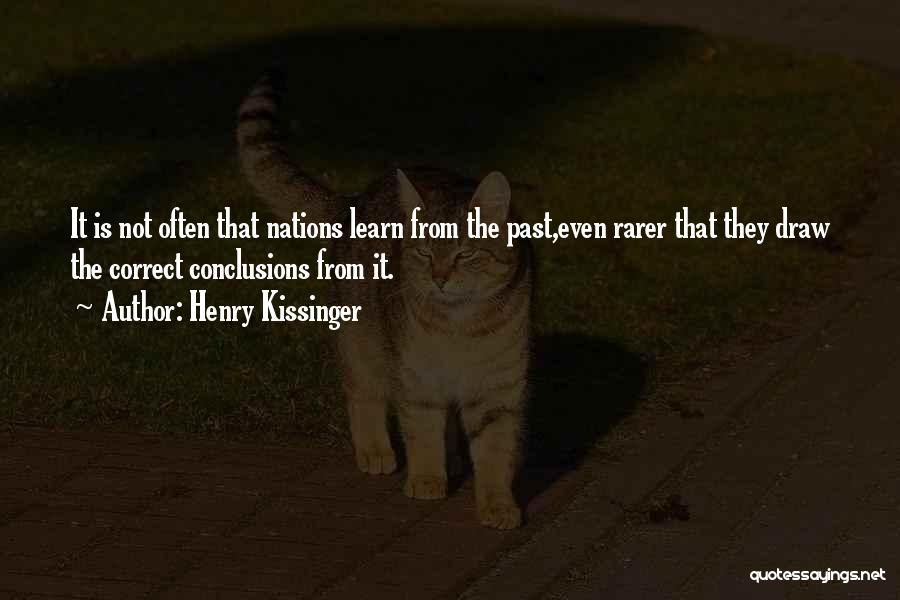 Learn From History Quotes By Henry Kissinger