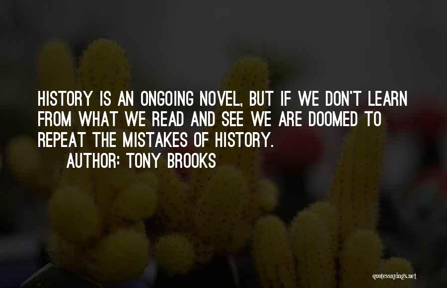 Learn From History Quotes By Tony Brooks