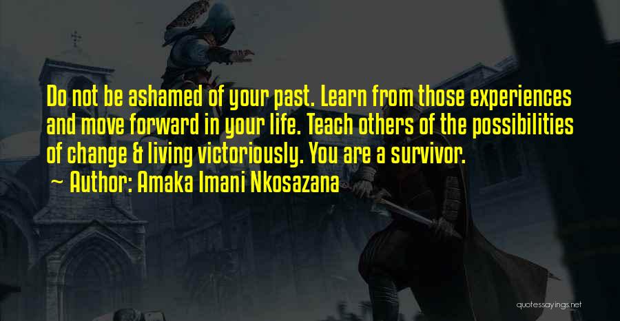 Learn From Life Experiences Quotes By Amaka Imani Nkosazana