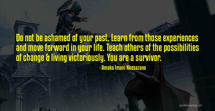 Learn From Life Experiences Quotes By Amaka Imani Nkosazana