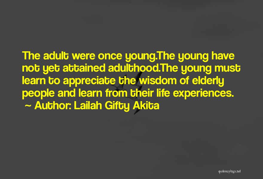 Learn From Life Experiences Quotes By Lailah Gifty Akita