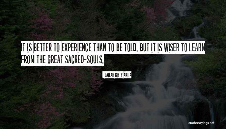 Learn From Life Experiences Quotes By Lailah Gifty Akita Learn From Life Experiences Quotes By Lailah Gifty Akita