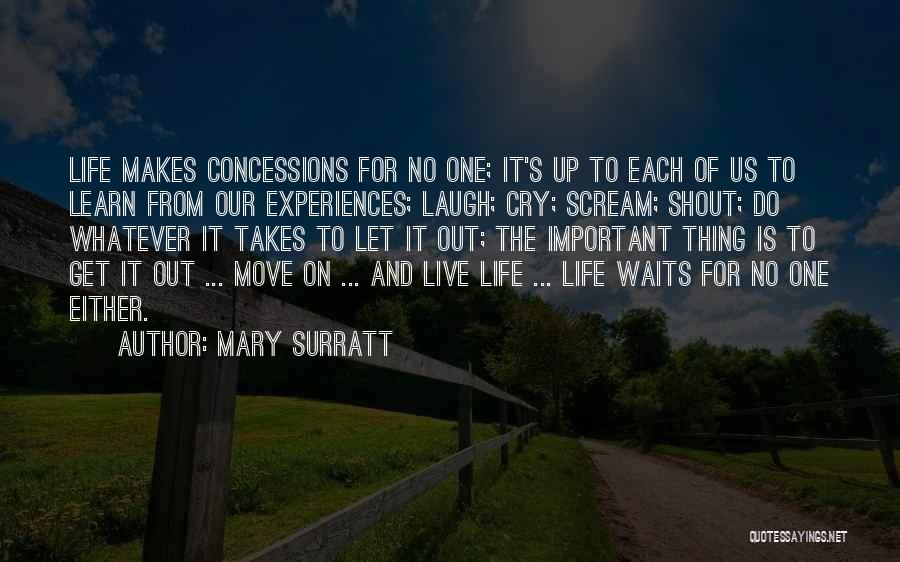 Learn From Life Experiences Quotes By Mary Surratt