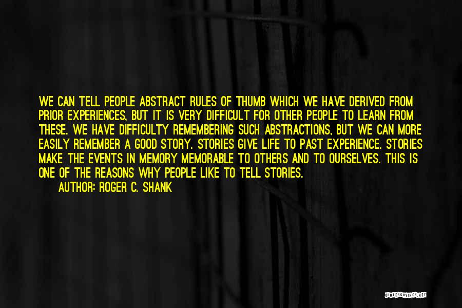 Learn From Life Experiences Quotes By Roger C. Shank