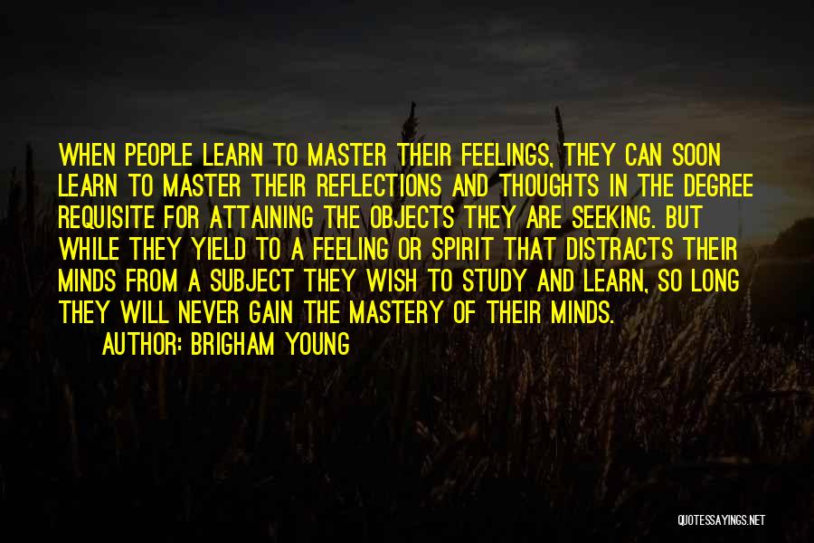 Learn From Master Quotes By Brigham Young