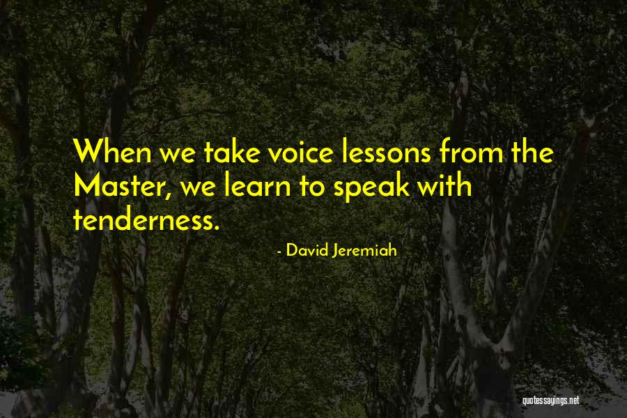 Learn From Master Quotes By David Jeremiah