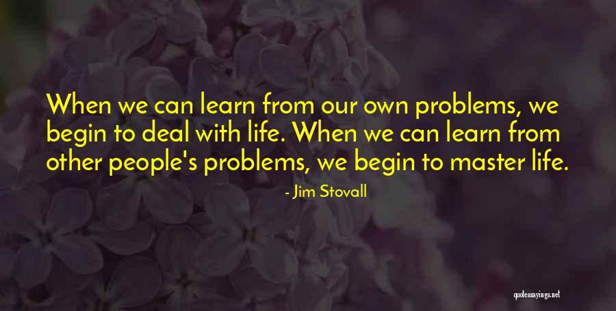 Learn From Master Quotes By Jim Stovall