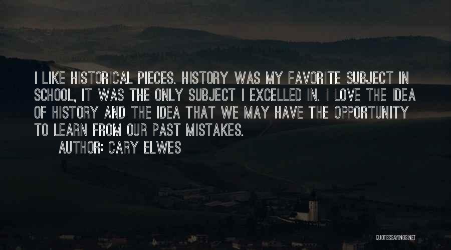 Learn From Mistakes Love Quotes By Cary Elwes