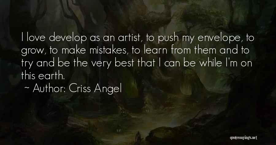 Learn From Mistakes Love Quotes By Criss Angel
