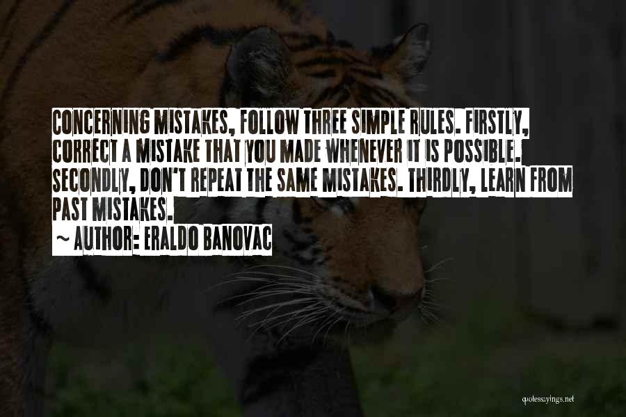 Learn From Mistakes Quotes By Eraldo Banovac