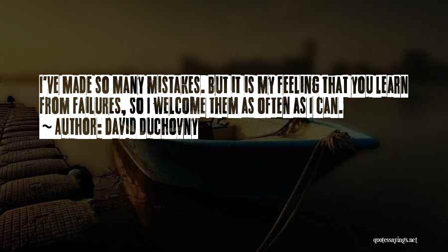 Learn From My Mistakes Quotes By David Duchovny