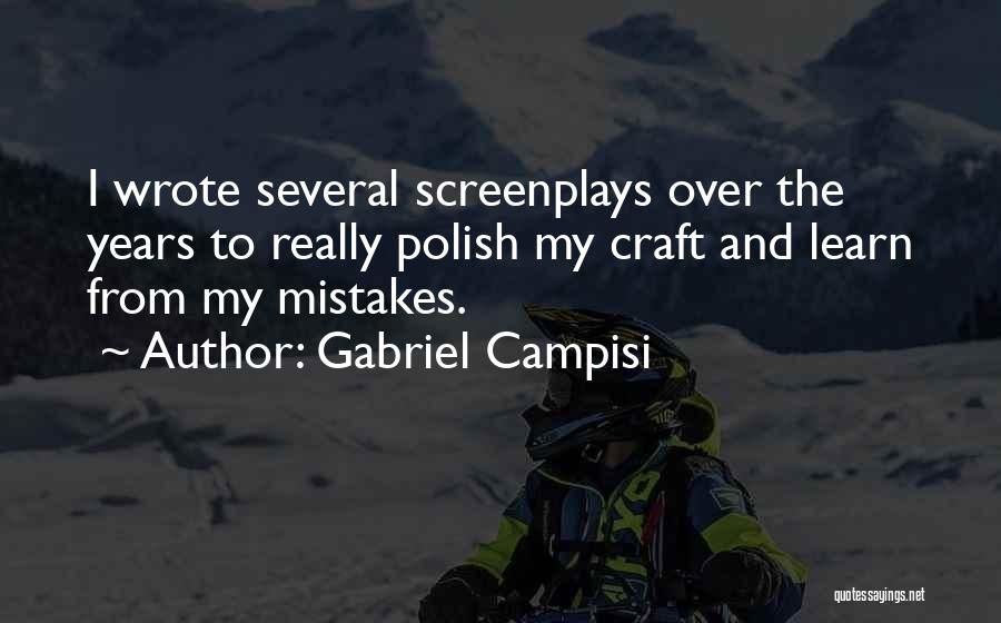 Learn From My Mistakes Quotes By Gabriel Campisi