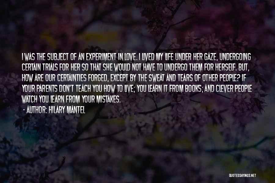 Learn From My Mistakes Quotes By Hilary Mantel