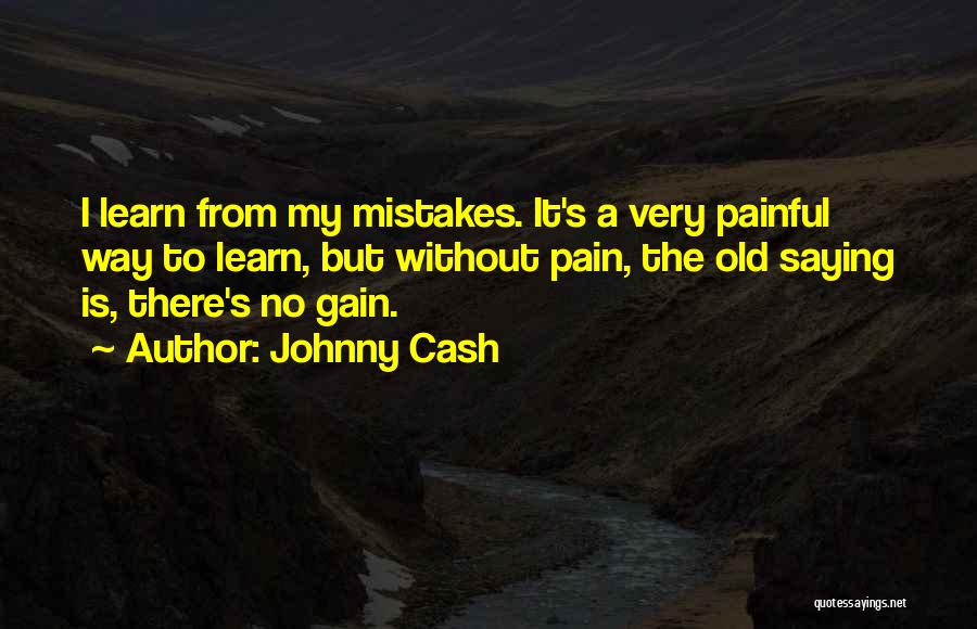 Learn From My Mistakes Quotes By Johnny Cash