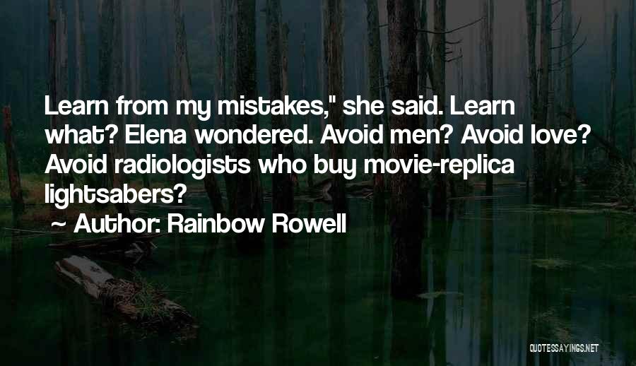 Learn From My Mistakes Quotes By Rainbow Rowell