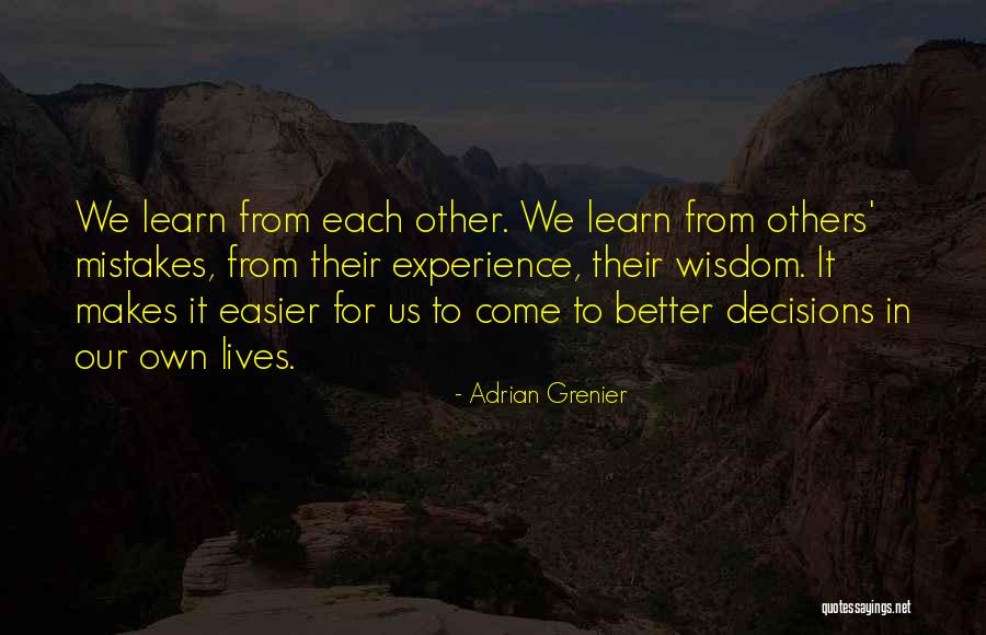 Learn From Our Mistakes Quotes By Adrian Grenier Learn From Our Mistakes Quotes By Adrian Grenier