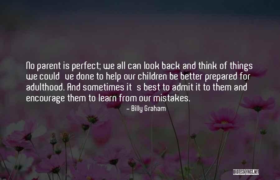 Learn From Our Mistakes Quotes By Billy Graham Learn From Our Mistakes Quotes By Billy Graham