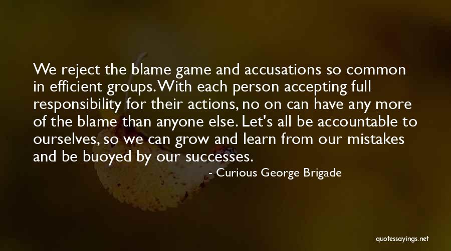 Learn From Our Mistakes Quotes By Curious George Brigade Learn From Our Mistakes Quotes By Curious George Brigade