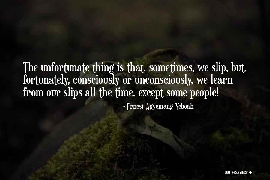 Learn From Our Mistakes Quotes By Ernest Agyemang Yeboah Learn From Our Mistakes Quotes By Ernest Agyemang Yeboah